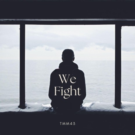 We Fight | Boomplay Music