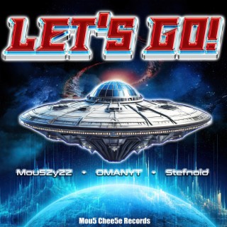 Let's Go! (32 BIT) ft. OMANYT & Stefnoid lyrics | Boomplay Music