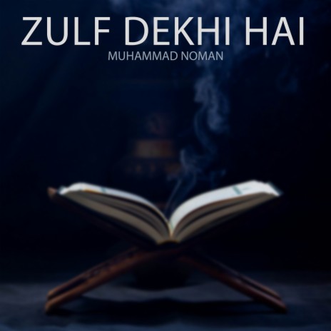 Zulf Dekhi Hai | Boomplay Music