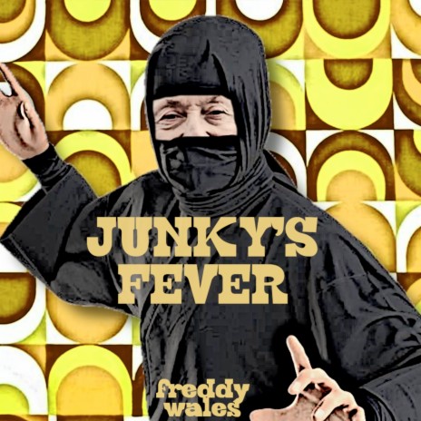 Junky's Fever