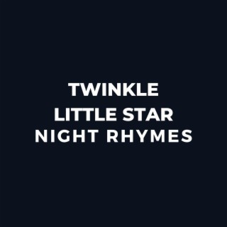 Twinkle Little Star Night Rhymes