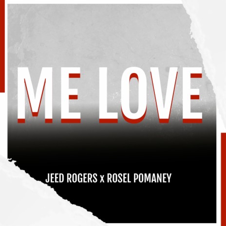Me Love ft. Jeed Rogers | Boomplay Music