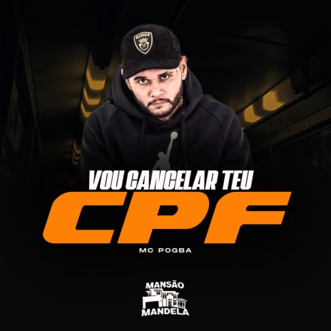 Vou Cancelar Teu CPF ft. DJ CBO ORIGINAL & Dj Givenchy | Boomplay Music