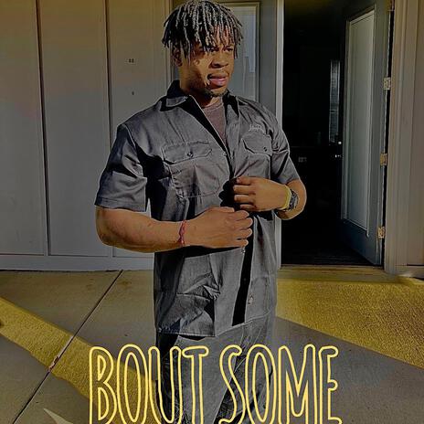 BOUT SOME | Boomplay Music