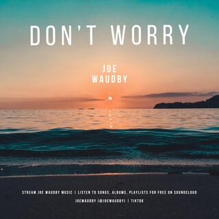 Don't Worry