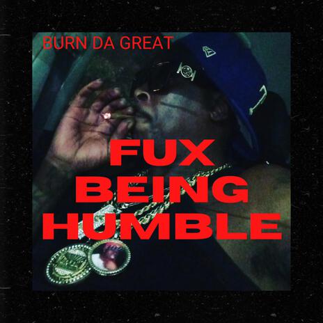 Fux Being Humble (Freestyle)