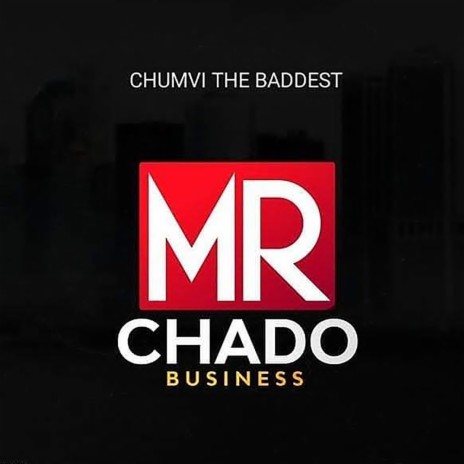 MR CHADO BUSINESS | Boomplay Music