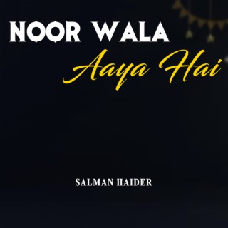 Noor Wala Aaya Hai