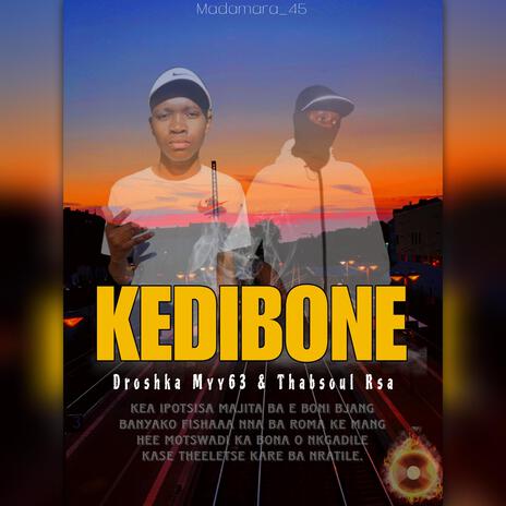 KEDIBONE ft. Thabsoul Rsa | Boomplay Music