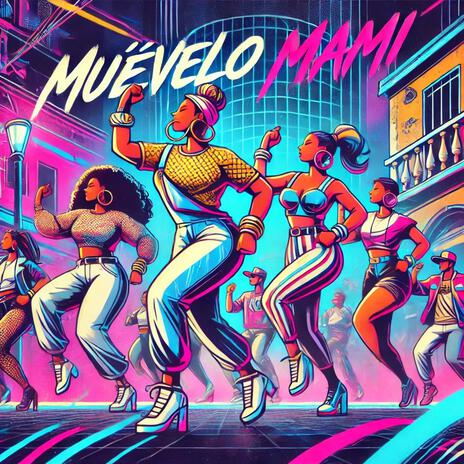 MUEVELO MAMI | Boomplay Music