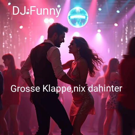 Grosse Klappe,nix dahinter! | Boomplay Music