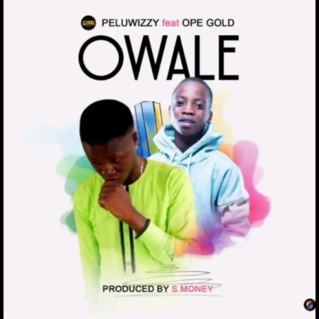 Owale ft. Ope Gold | Boomplay Music