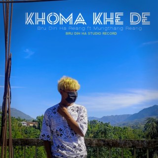 KHOMA KHE DE (Kau Bru Song)