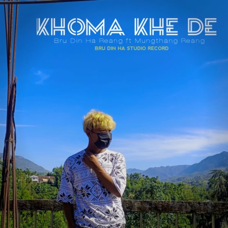 KHOMA KHE DE (Kau Bru Song) ft. Mungthang Reang