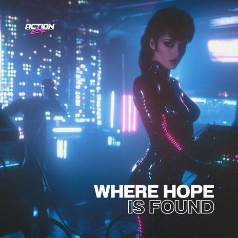 Where Hope Is Found ft. Selene Calder | Boomplay Music