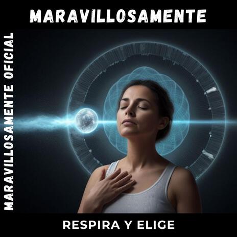 RESPIRA Y ELIGE | Boomplay Music