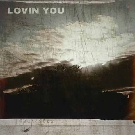 LOVIN YOU | Boomplay Music