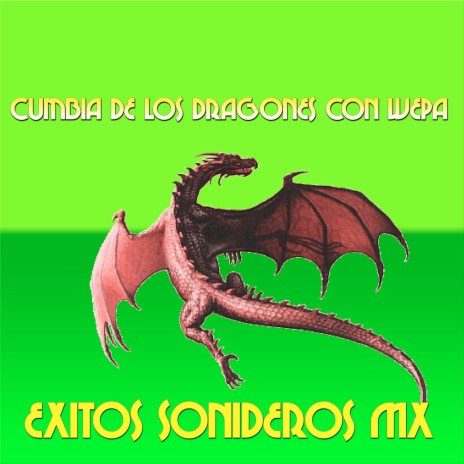 Cumbia de los Dragones Con Wepa | Boomplay Music