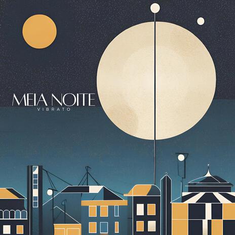 Meia Noite | Boomplay Music