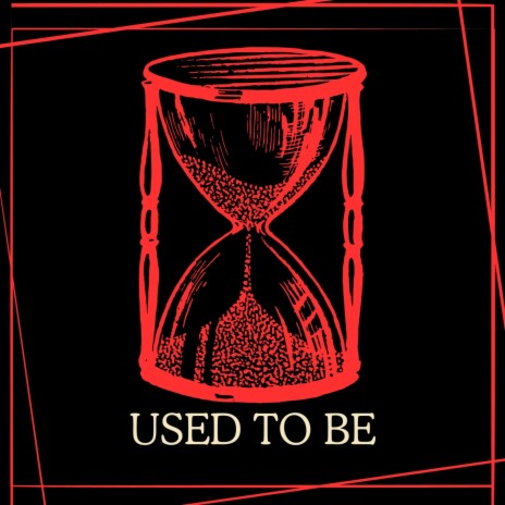 Used To Be | Boomplay Music