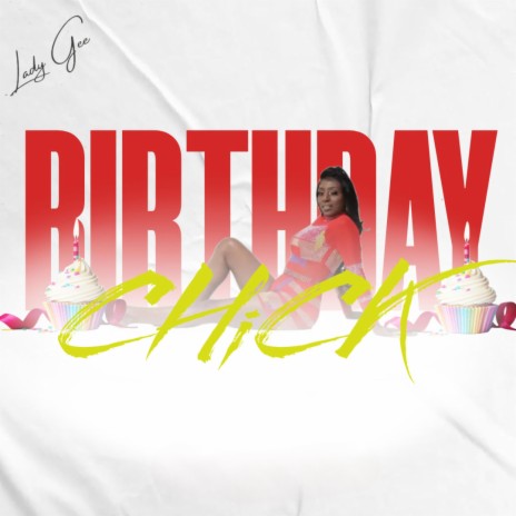 Birthday Chick | Boomplay Music