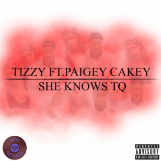 She Knows Tq (feat. Paigey Cakey)