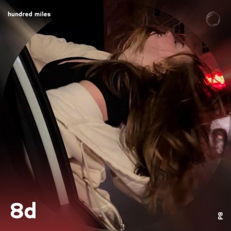 Hundred Miles - 8D Audio ft. surround. & Tazzy | Boomplay Music