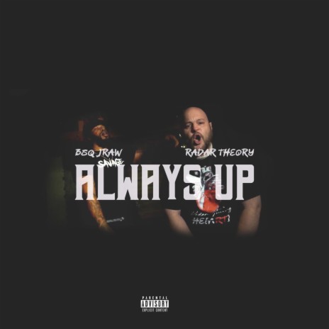 Always Up ft. BSQ JRaw | Boomplay Music