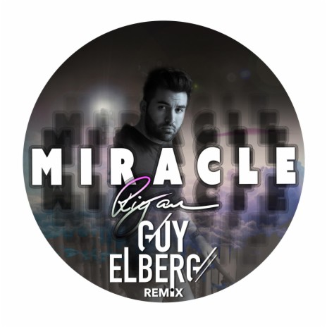 Miracle (Guy Elberg Remix) ft. Guy Elberg | Boomplay Music