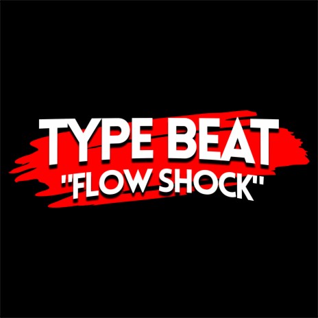 Type Beat - Flow Shock | Boomplay Music