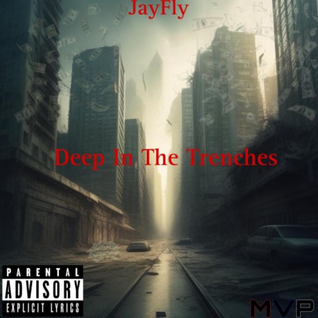 Deep In The Trenches | Boomplay Music