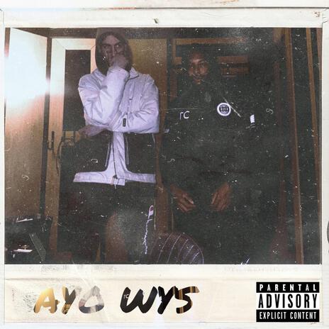 AY0 WYS ft. T Chev | Boomplay Music