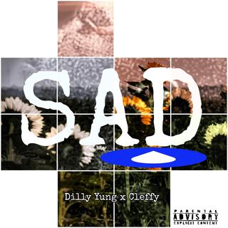 SAD (feat. Cleffy)