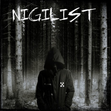 Nigilist | Boomplay Music