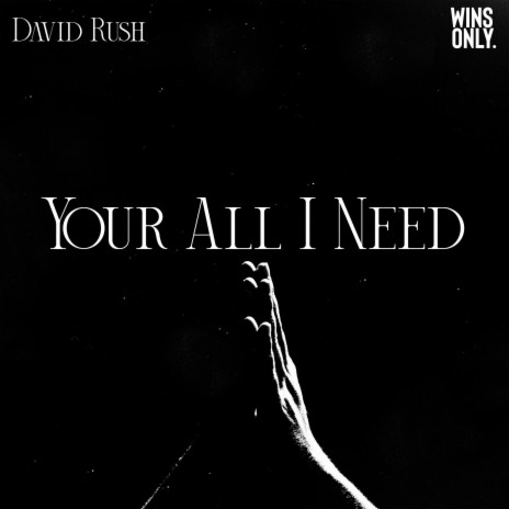 Your All I Need | Boomplay Music