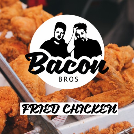 Fried Chicken | Boomplay Music