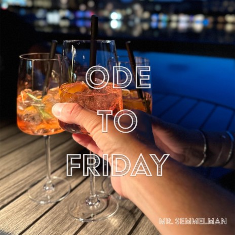 Ode To Friday | Boomplay Music