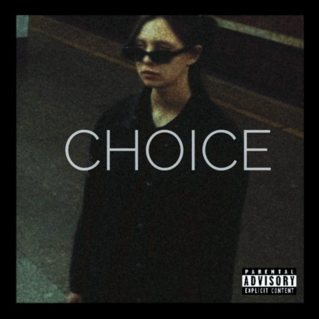 Choice | Boomplay Music