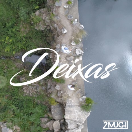 Deixas | Boomplay Music