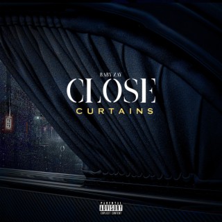 Close Curtains lyrics | Boomplay Music