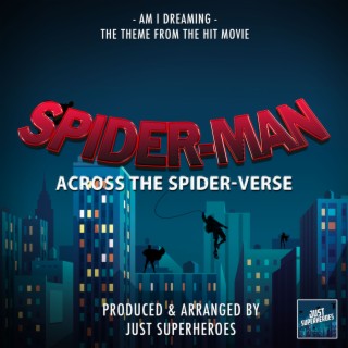 Am I Dreaming (From Spider-Man Across The Spider-Verse) lyrics | Boomplay Music