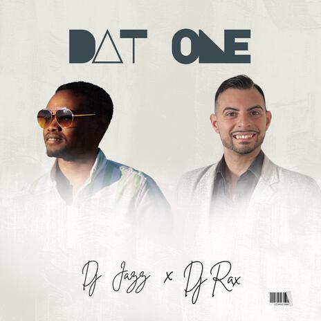 DAT ONE ft. Dj Rax | Boomplay Music