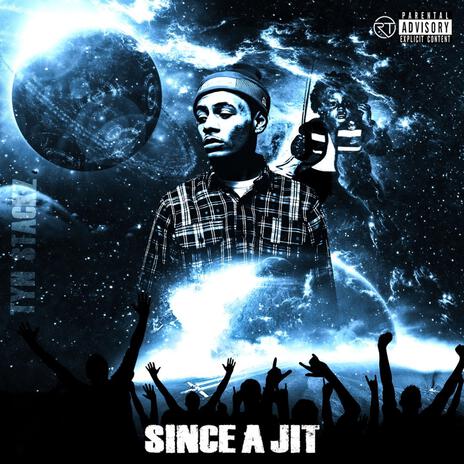 Since A Jit | Boomplay Music