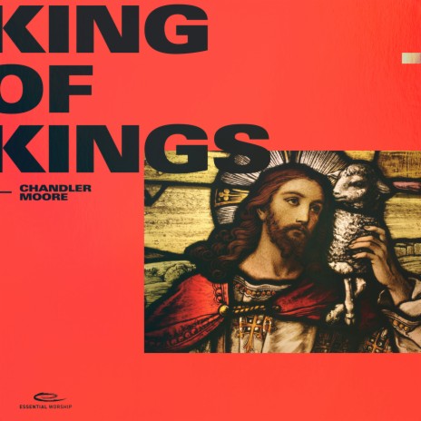 King of Kings ft. Essential Worship
