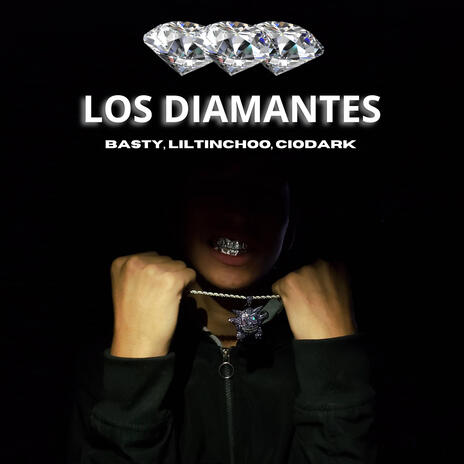 Los Diamantes ft. BASTY & LILTINCHOO | Boomplay Music