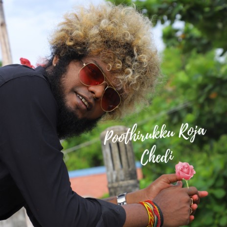 Poothirukku Roja Chedi | Boomplay Music