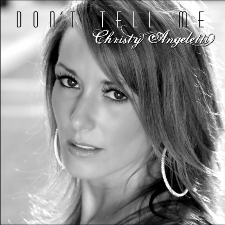 Don't Tell Me | Boomplay Music