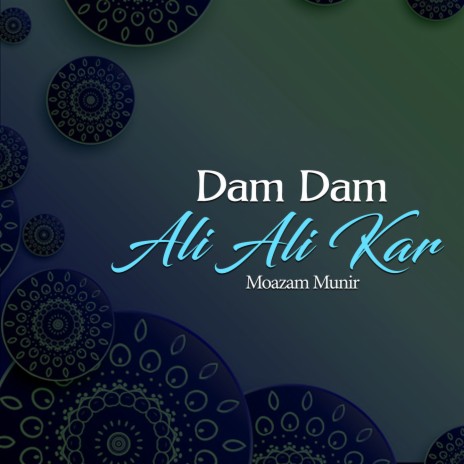 Dam Dam Ali Ali Kar | Boomplay Music