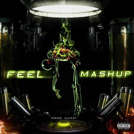 FEEL MASHUP ft. Prod.GARZI | Boomplay Music
