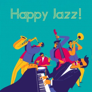 Happy Jazz! Brighten Up Your Day With Jazz Funk